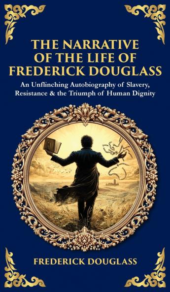 The Narrative of the Life of Frederick Douglass