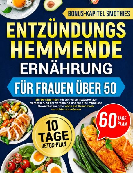 ENTZÜNDUNGSHEMMENDE ERNÄHRUNG FÜR FRAUEN ÜBER 50