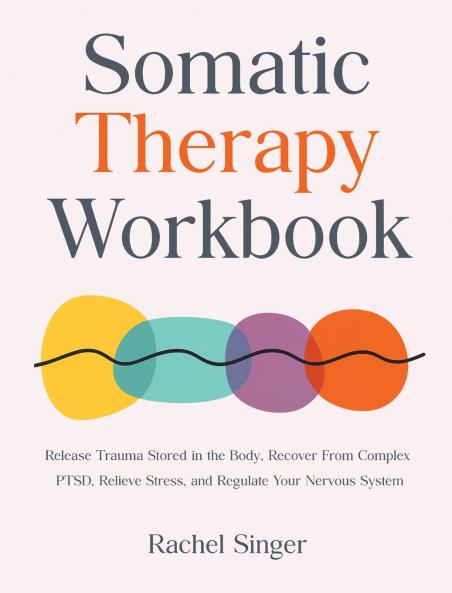 Somatic Therapy Workbook