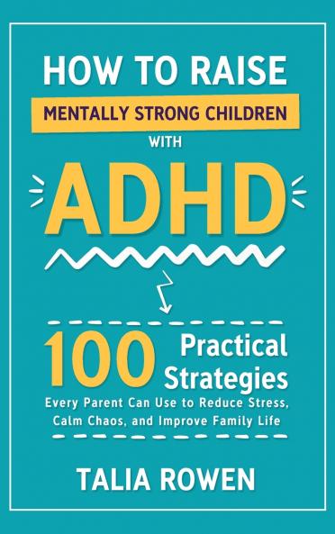 How to Raise Mentally Strong Children With ADHD