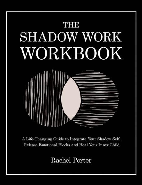 The Shadow Work Workbook
