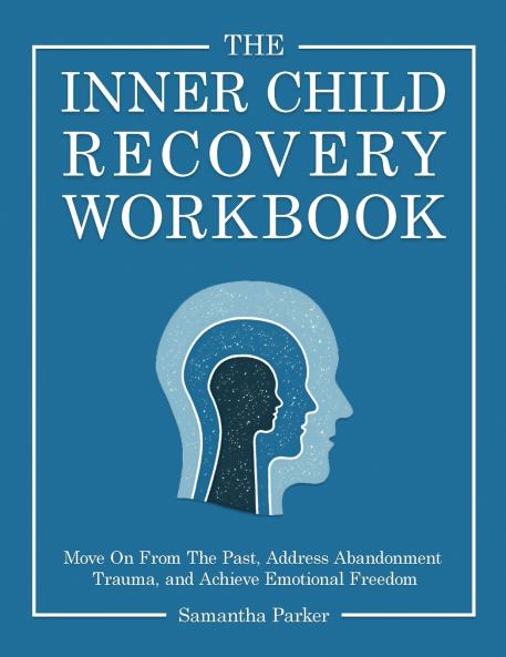 The Inner Child Recovery Workbook