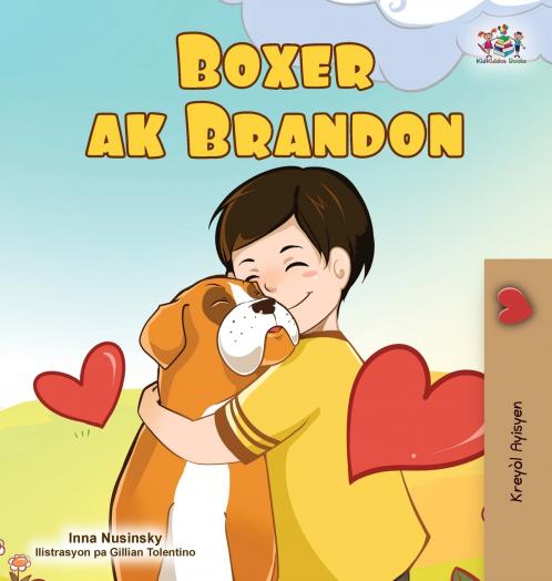 Boxer and Brandon (Haitian Creole Children's Book)