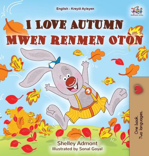 I Love Autumn (English Haitian Creole Bilingual Book for Kids)