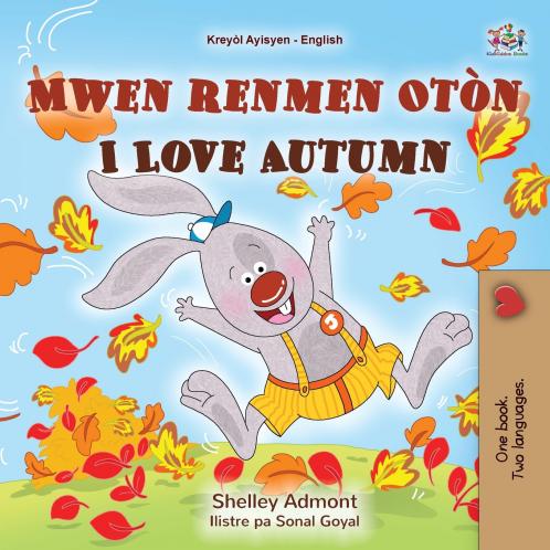 I Love Autumn (Haitian Creole English Bilingual Book for Kids)