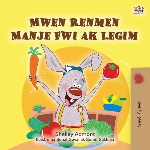 I Love to Eat Fruits and Vegetables (Haitian Creole Book for Kids)