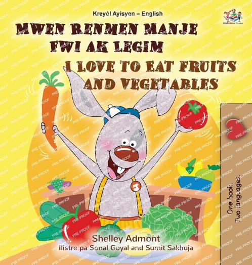 I Love to Eat Fruits and Vegetables (Haitian Creole English Bilingual Children's Book)