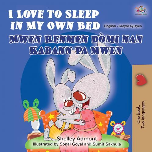 I Love to Sleep in My Own Bed (English Haitian Creole Bilingual Children's Book)