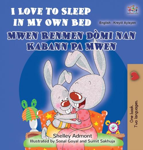 I Love to Sleep in My Own Bed (English Haitian Creole Bilingual Children's Book)