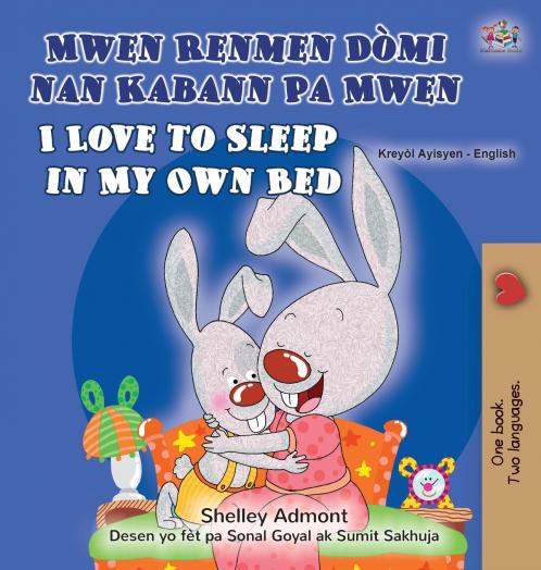 I Love to Sleep in My Own Bed (Haitian Creole English Bilingual Children's Book)