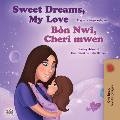 Sweet Dreams My Love (English Haitian Creole Bilingual Book for Kids)