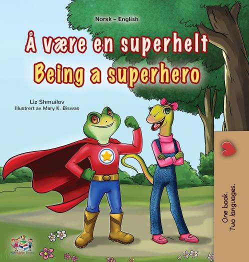 Being a Superhero (Norwegian English Bilingual Children's Book)