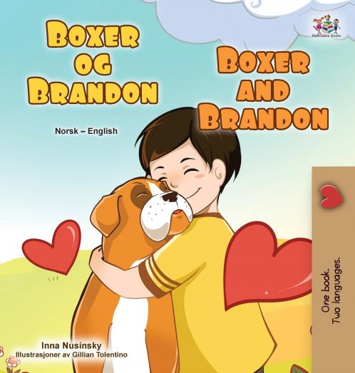 Boxer and Brandon (Norwegian English Bilingual Children's Book)