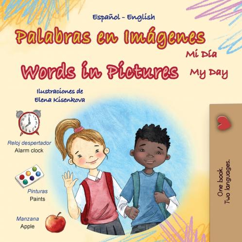 Words in Pictures - My Day (Spanish English Bilingual Children's Book)