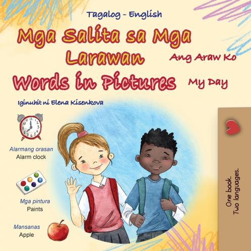 Words in Pictures - My Day (Tagalog English Bilingual Children's Book)
