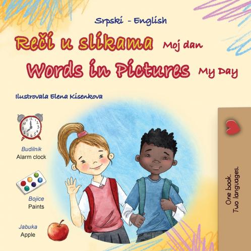 Words in Pictures - My Day (Serbian English Bilingual Children's Book - Latin Alphabet)