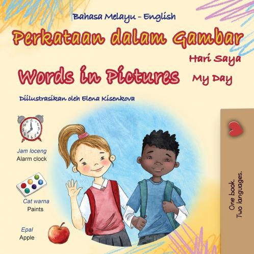 Words in Pictures - My Day (Malay English Bilingual Children's Book)