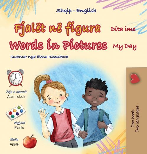 Words in Pictures - My Day (Albanian English Bilingual Children's Book)