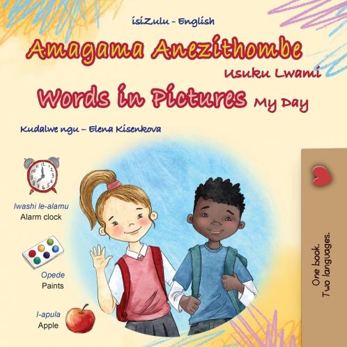 Words in Pictures - My Day (Zulu English Bilingual Children's Book)