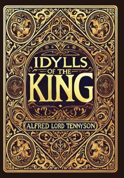 Idylls of the King (Collector's Edition) (Laminated Hardback with Jacket)