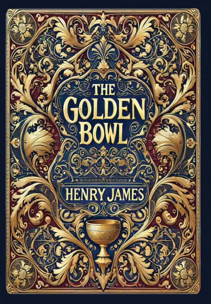 The Golden Bowl (Collector's Edition) (Laminated Hardback with Jacket)