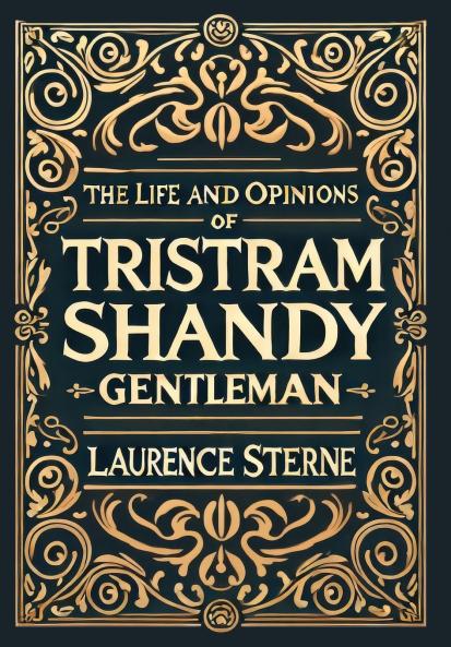 The Life and Opinions of Tristram Shandy Gentleman (Collector's Edition) (Laminated Hardback with Jacket)