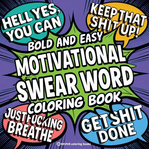 Bold & Easy Motivational Swear Word Coloring Book for Adults