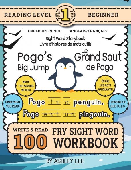 100 Sight Word Storybook Workbook Pogo's Big Jump (Level Pre-1) Bilingual English/French Anglais/Français
