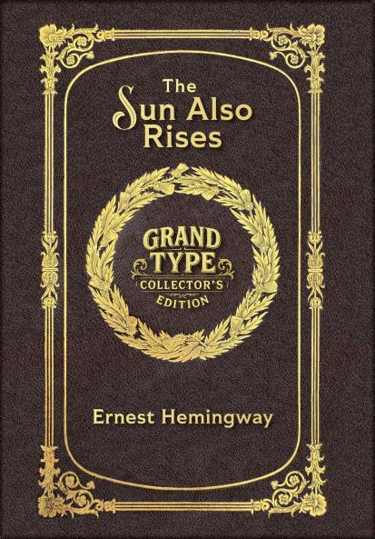 The Sun Also Rises (Grand Type Collector's Edition) (Laminated Hardback with Jacket) Large Print