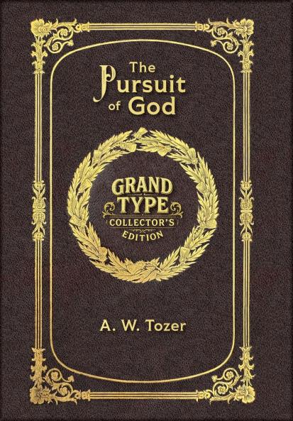 The Pursuit of God (Grand Type Collector's Edition) (Laminated Hardback with Jacket) Large Print