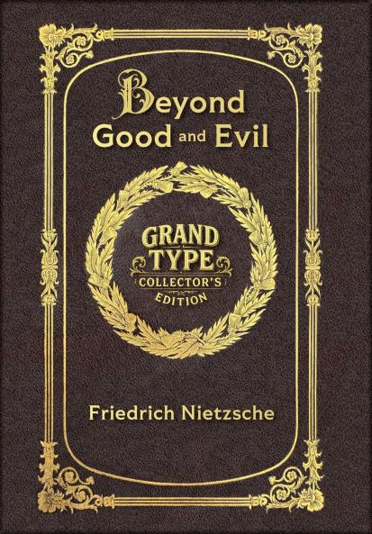 Large Print - Beyond Good and Evil - Grand Type Collector's Edition - Matte Hardcover with Dust Jacket
