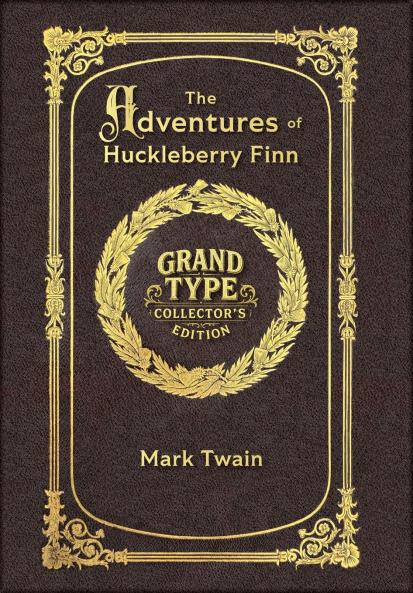 Large Print - The Adventures of Huckleberry Finn - Grand Type Collector's Edition - Matte Hardcover with Dust Jacket