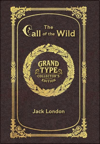 Large Print - The Call of the Wild - Grand Type Collector's Edition - Matte Hardcover with Dust Jacket