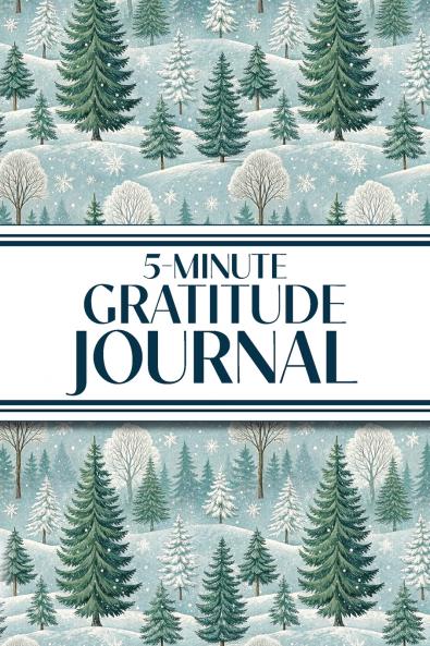 5-Minute Gratitude Journal (Winter Snowy Pine Trees)
