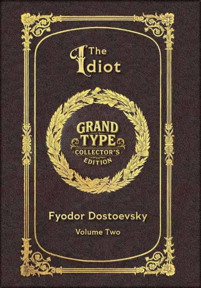 Large Print - The Idiot Volume 2 of 2 - Grand Type Collector's Edition - Matte Hardcover with Dust Jacket