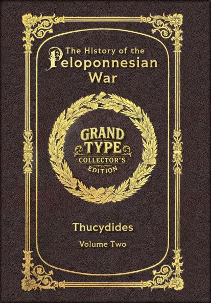 Large Print - The History of the Peloponnesian War Volume 2 of 2 - Grand Type Collector's Edition - Matte Hardcover with Dust Jacket