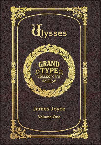 Large Print - Ulysses Volume 1 of 3 - Grand Type Collector's Edition - Matte Hardcover with Dust Jacket