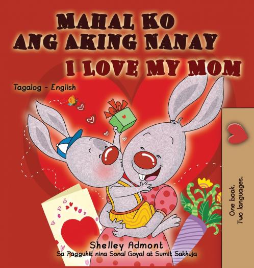 I Love My Mom (Tagalog English Bilingual Book)
