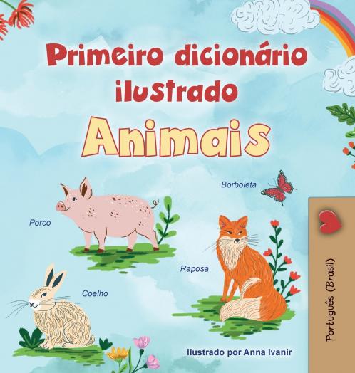 First Picture Dictionary - Animals (Portuguese Brazilian Children's Book)