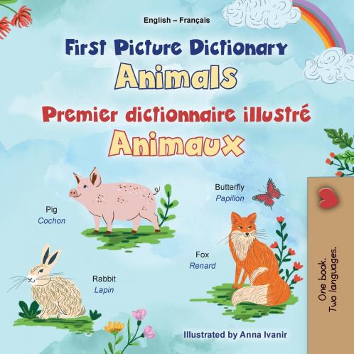 First Picture Dictionary - Animals (English French Bilingual Children's Book)