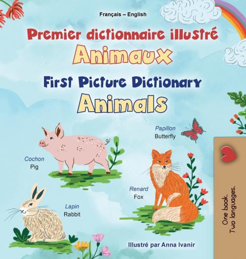 First Picture Dictionary - Animals (French English Bilingual Children's Book)