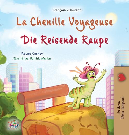 La chenille voyageuse (Livre pour enfants bilingue français-allemand)
