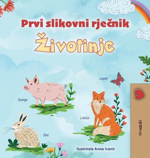 First Picture Dictionary - Animals (Croatian Children's Book)