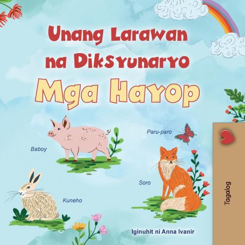 First Picture Dictionary - Animals (Tagalog Children's Book)