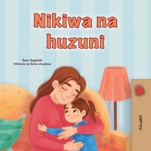 When I am Gloomy (Swahili Children's Book)