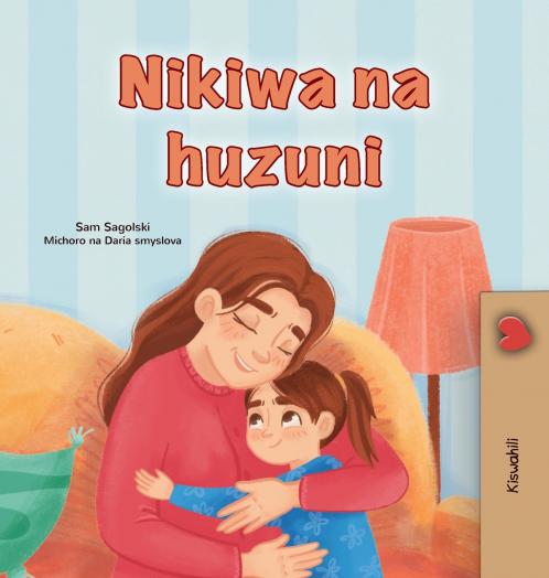 When I am Gloomy (Swahili Children's Book)