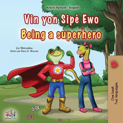 Being a Superhero (Haitian Creole English Bilingual Children's Book)