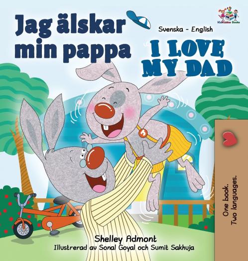 I Love My Dad (Swedish English Bilingual children's book)
