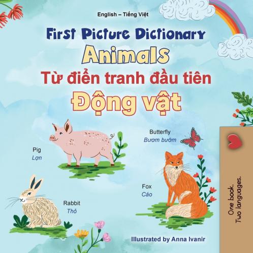 First Picture Dictionary - Animals (English Vietnamese Bilingual Children's Book)