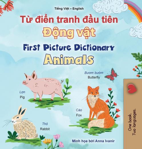 First Picture Dictionary - Animals (Vietnamese English Bilingual Children's Book)